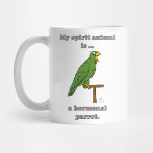 My Spirit Animal is a Hormonal Parrot Male Mug